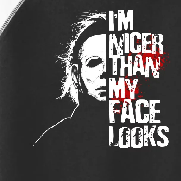 Im Nicer Than My Face Looks Spooky Halloween Toddler Fine Jersey T-Shirt