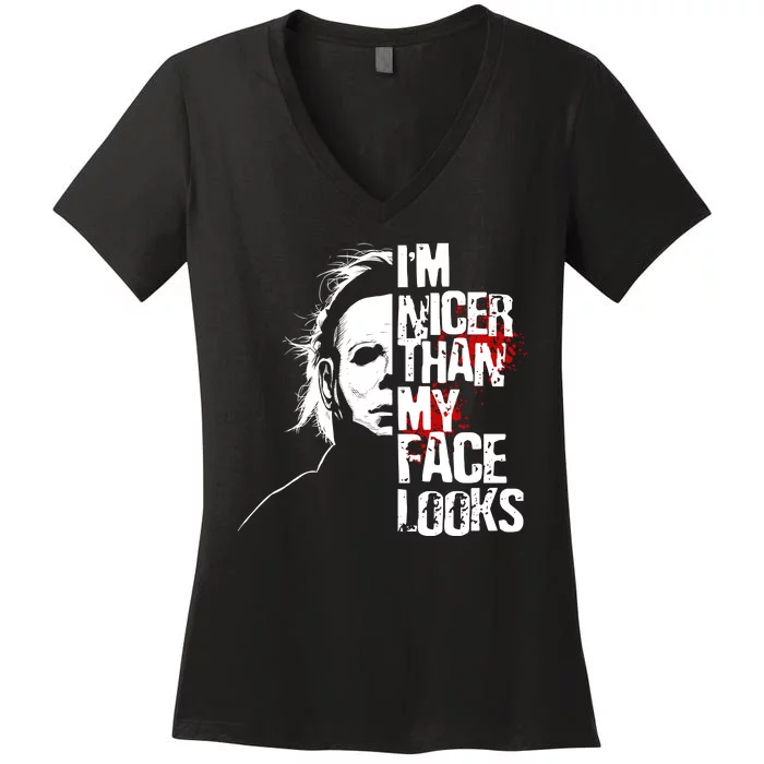 Im Nicer Than My Face Looks Spooky Halloween Women's V-Neck T-Shirt