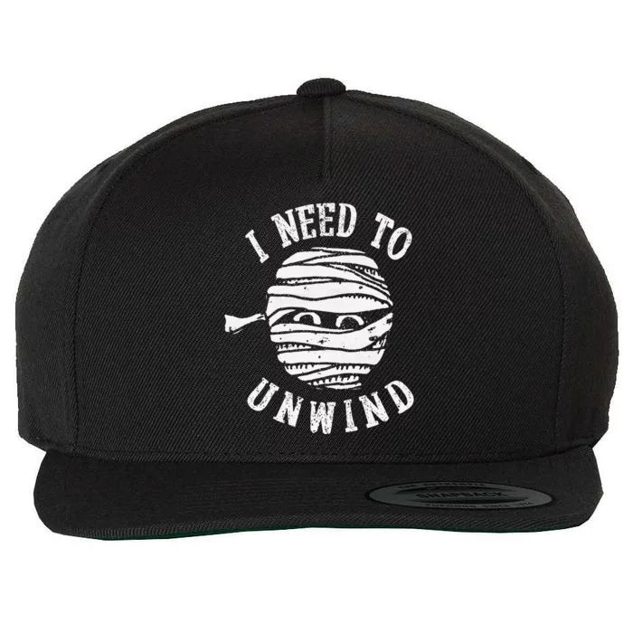 I Need To Unwind Funny Halloween Mummy Scary Premium Wool Snapback Cap