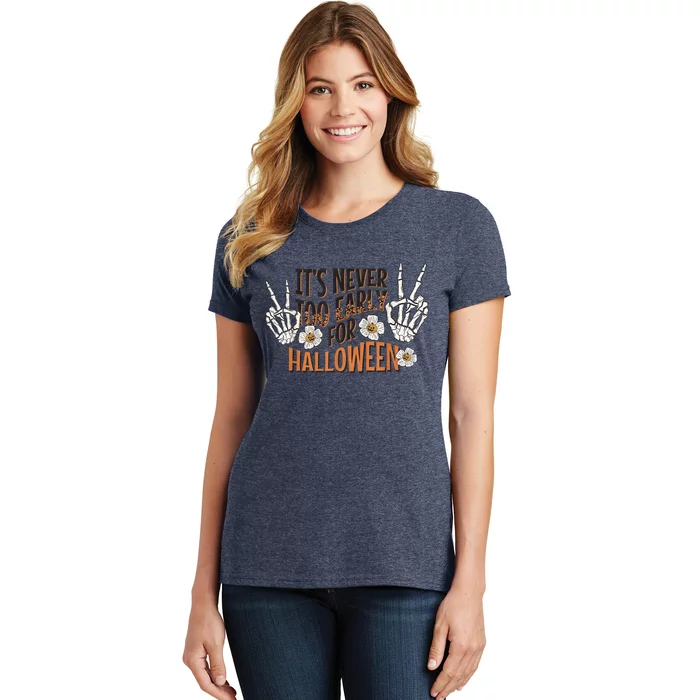 Its Never Too Early For Halloween Women's T-Shirt