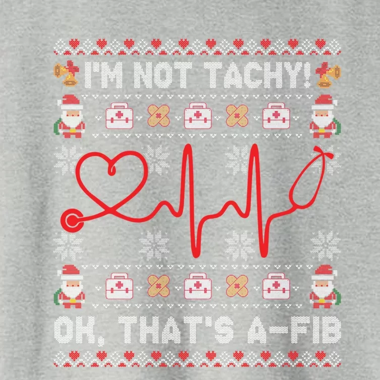 Im Not Tachy Ok Thats AFib Ugly Christmas Sweater Nursing Gift Women's Crop Top Tee