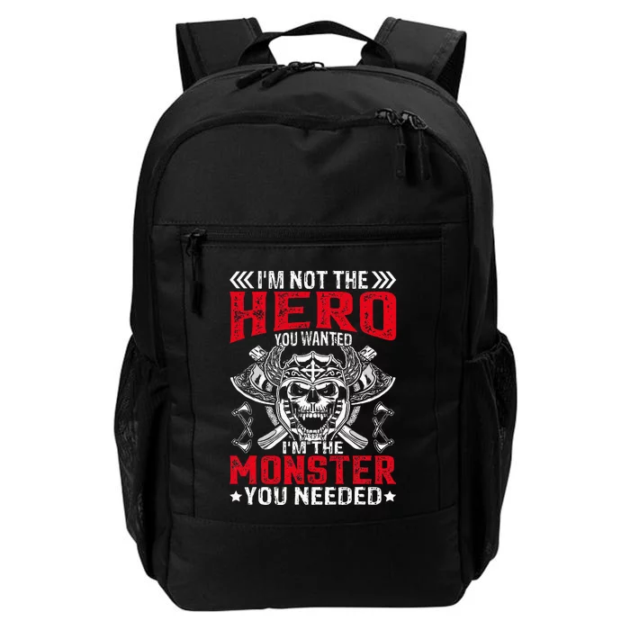 Im Not The Hero You Wanted IM The Monster You Needed Daily Commute Backpack