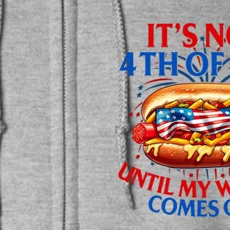 ItS Not The 4th Of July Until My Weiner Comes Out Hot Dog Full Zip Hoodie