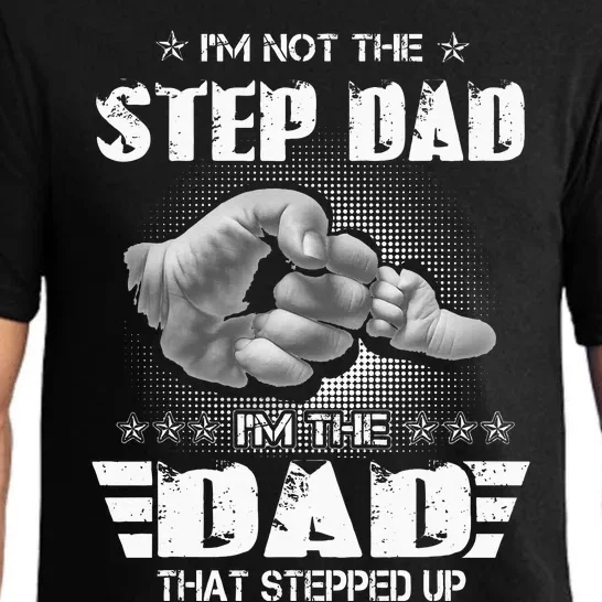 Im Not The Stepdad Im The Dad That Stepped Up Pajama Set