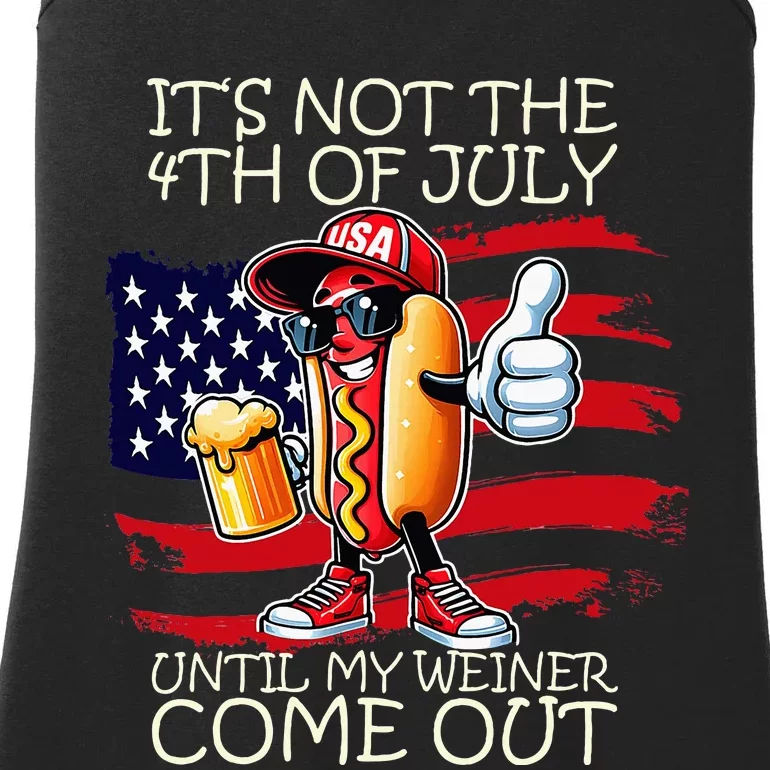 Its Not The 4th Of July Until My Weiner Comes Out Ladies Essential Tank