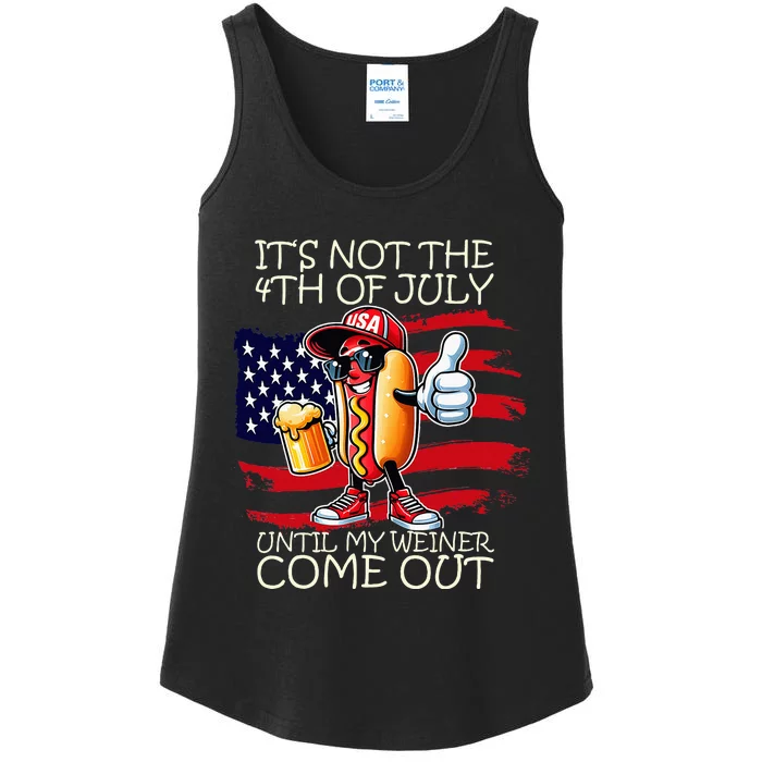 Its Not The 4th Of July Until My Weiner Comes Out Ladies Essential Tank