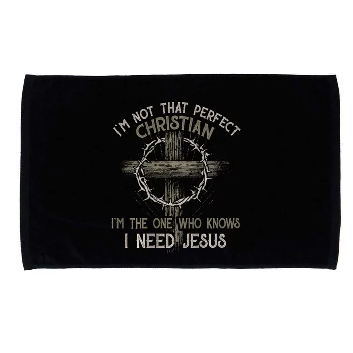 IM Not That Perfect Christian M The One That Knows Microfiber Hand Towel