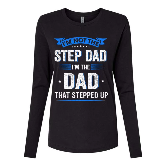 Im Not The Stepdad Im The Dad That Stepped Up Fathers Day Womens Cotton Relaxed Long Sleeve T-Shirt