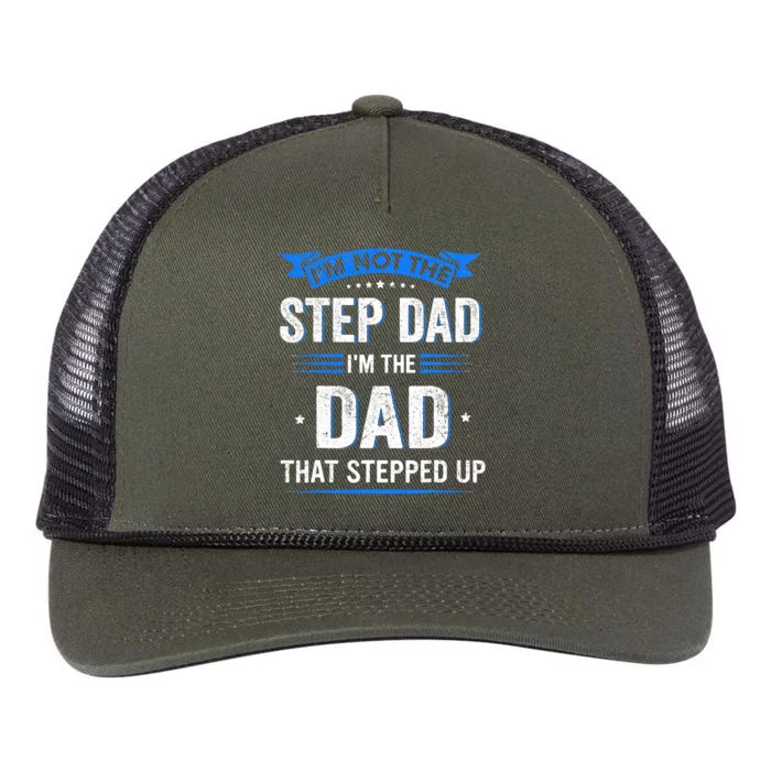 Im Not The Stepdad Im The Dad That Stepped Up Fathers Day Retro Rope Trucker Hat Cap