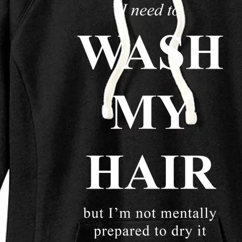 I Need To Wash My Hair Funny Women's Fleece Hoodie