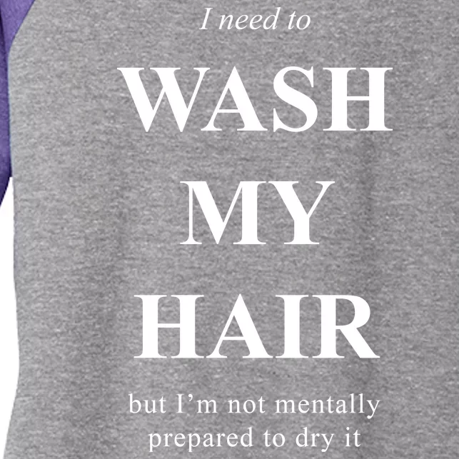 I Need To Wash My Hair Funny Women's Tri-Blend 3/4-Sleeve Raglan Shirt