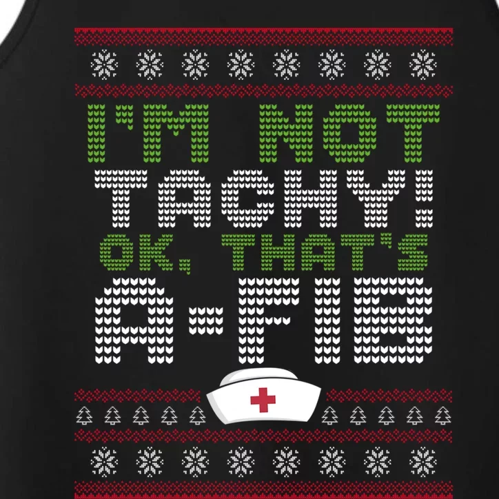 Im Not Tachy Oh Thats AFib Nurse Ugly Christmas Nursing Gift Performance Tank