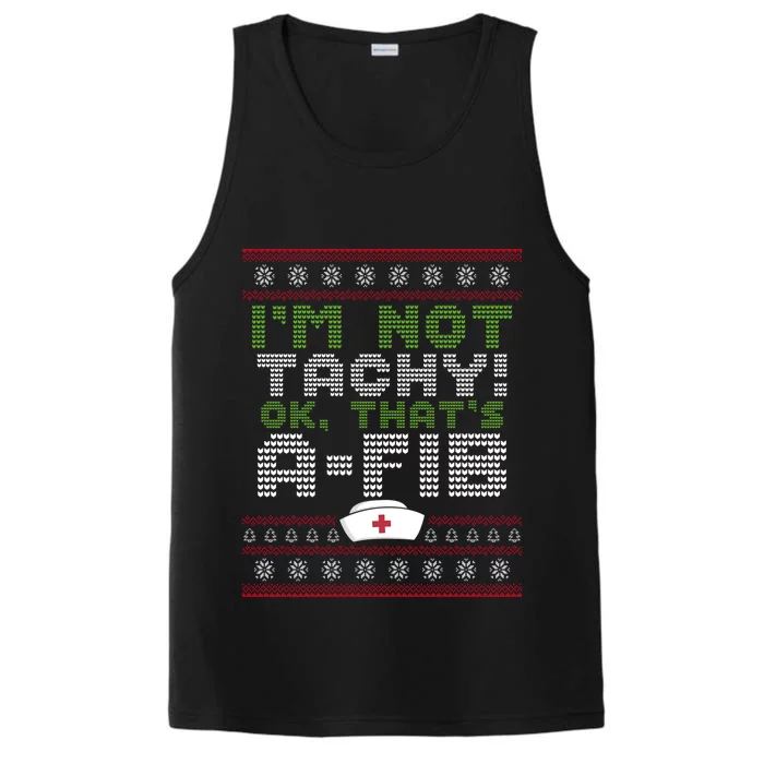 Im Not Tachy Oh Thats AFib Nurse Ugly Christmas Nursing Gift Performance Tank