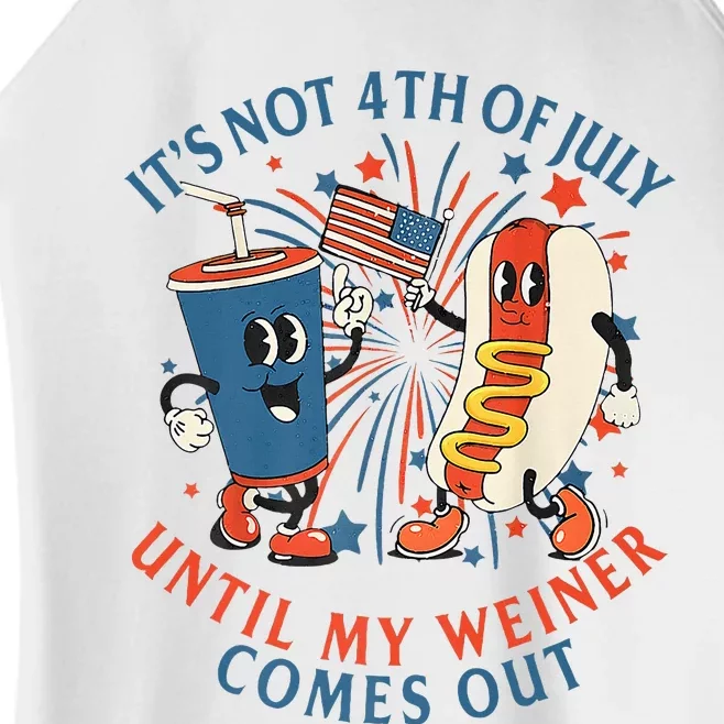 ItS Not The 4th Of July Until My Weiner Comes Out Hot Dog Women’s Perfect Tri Rocker Tank