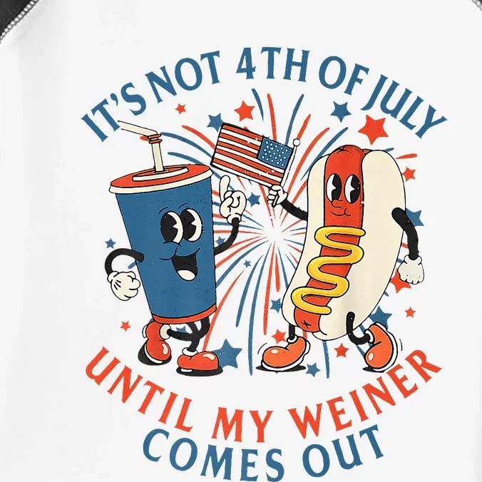 ItS Not The 4th Of July Until My Weiner Comes Out Hot Dog Infant Baby Jersey Bodysuit