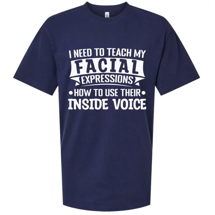 I Need To Teach My Facial Expressions How To Use Their Voice Sueded Cloud Jersey T-Shirt