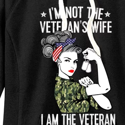 Im Not The Veterans Wife Im The Veteran Day Patriotic Gift Women's Fleece Hoodie