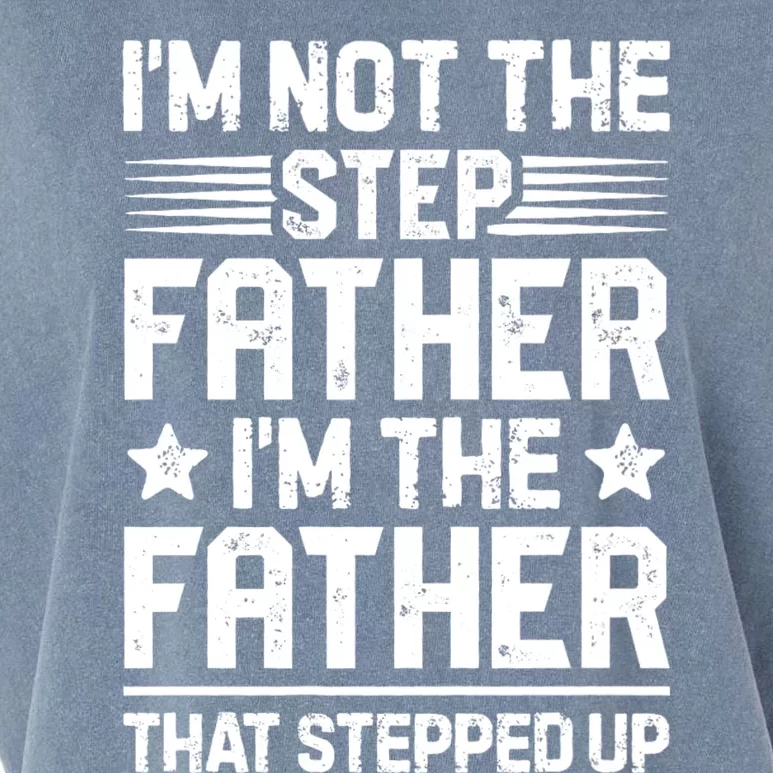 IM Not The Step Father Stepped Up Funny Dad Fathers Day Garment-Dyed Women's Muscle Tee