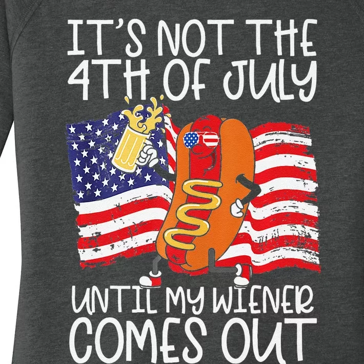 It's Not The 4th of July Until My Weiner Comes Out Graphic Women's Perfect Tri Tunic Long Sleeve Shirt