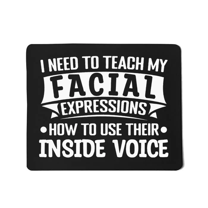 I Need To Teach My Facial Expressions How To Use Their Voice Mousepad