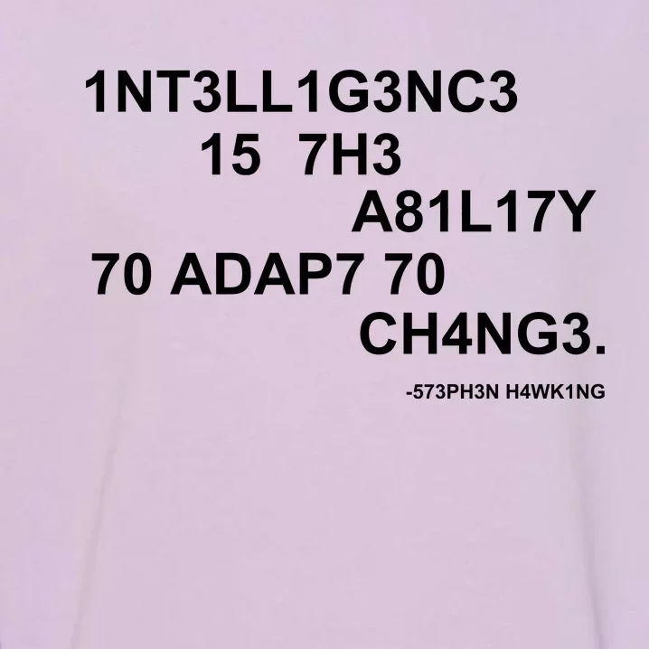 Intelligence is the Ability to Accept Change March For Science Code Garment-Dyed Sweatshirt