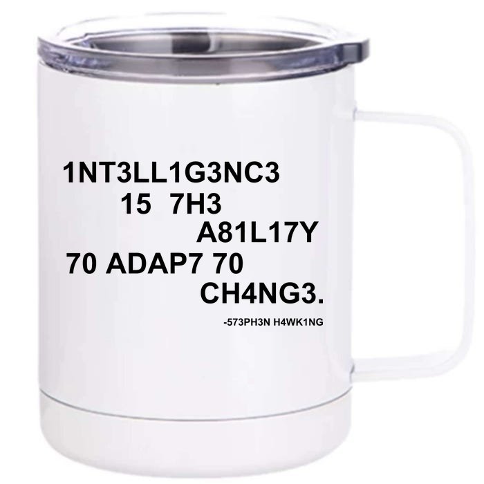 Intelligence is the Ability to Accept Change March For Science Code Front & Back 12oz Stainless Steel Tumbler Cup