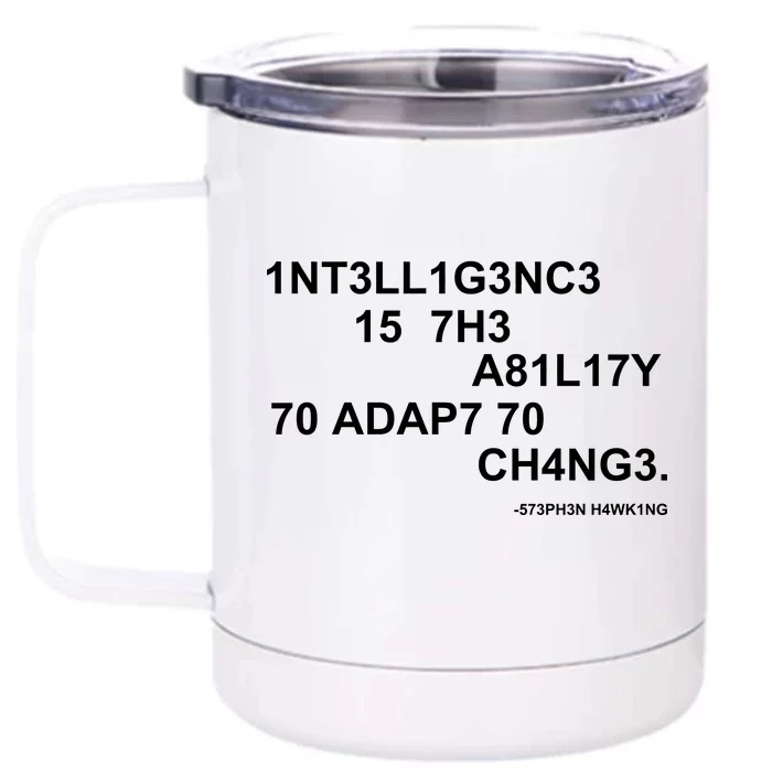 Intelligence is the Ability to Accept Change March For Science Code Front & Back 12oz Stainless Steel Tumbler Cup