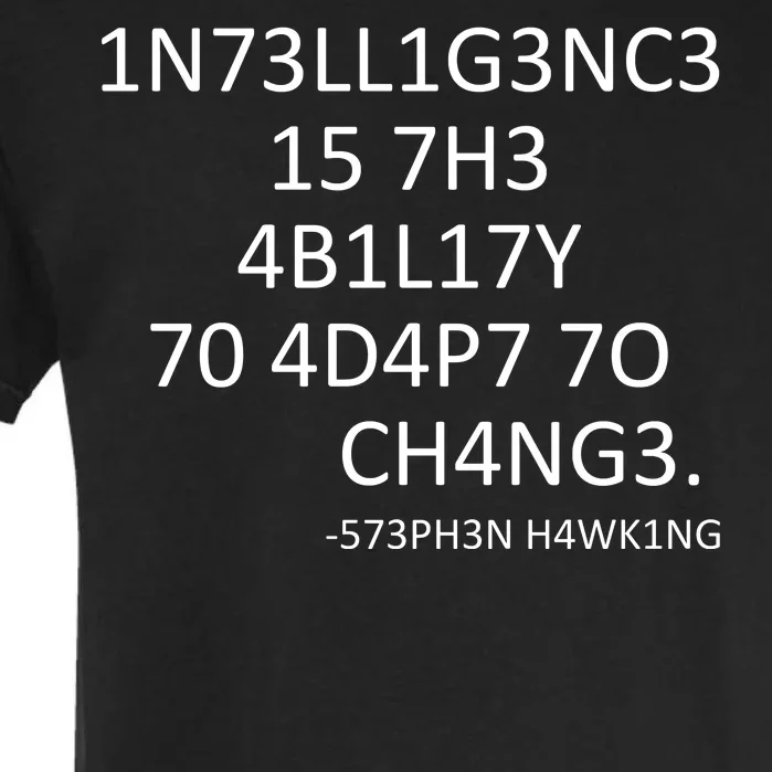 Intelligence Is The Ability To Adapt To Change Smart Garment-Dyed Heavyweight T-Shirt