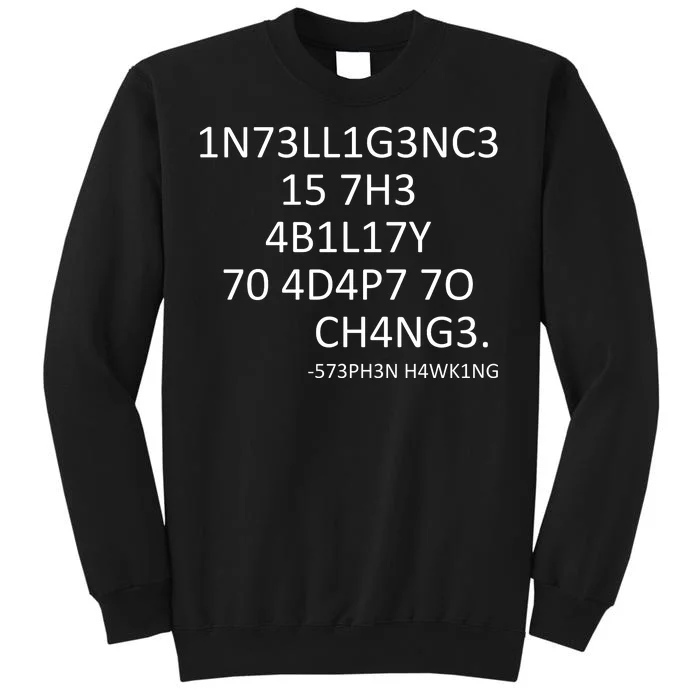 Intelligence Is The Ability To Adapt To Change Smart Sweatshirt