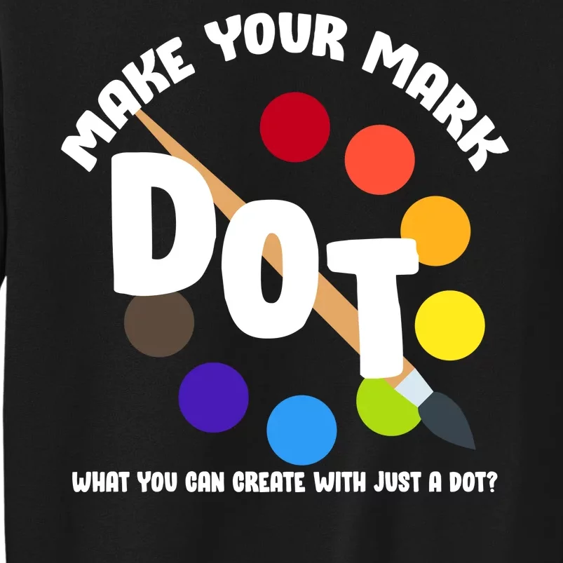 International Dot Day September 15 Tall Sweatshirt