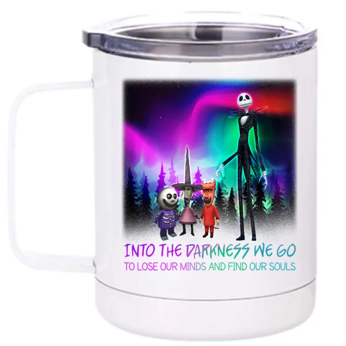 Into The Darkness We Go Front & Back 12oz Stainless Steel Tumbler Cup