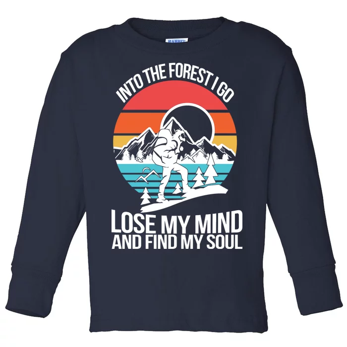 Into The Forest I Go Toddler Long Sleeve Shirt