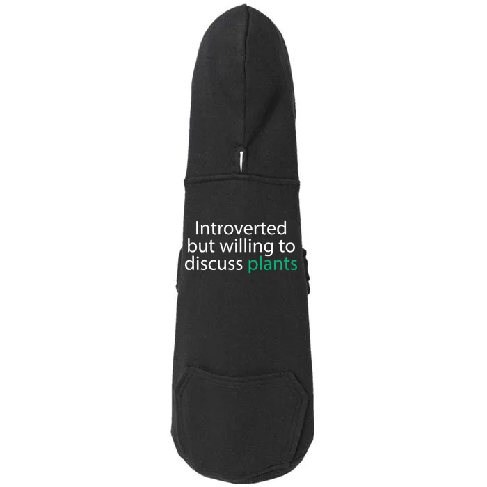 Introverted But Willing To Discuss Plants Doggie 3-End Fleece Hoodie