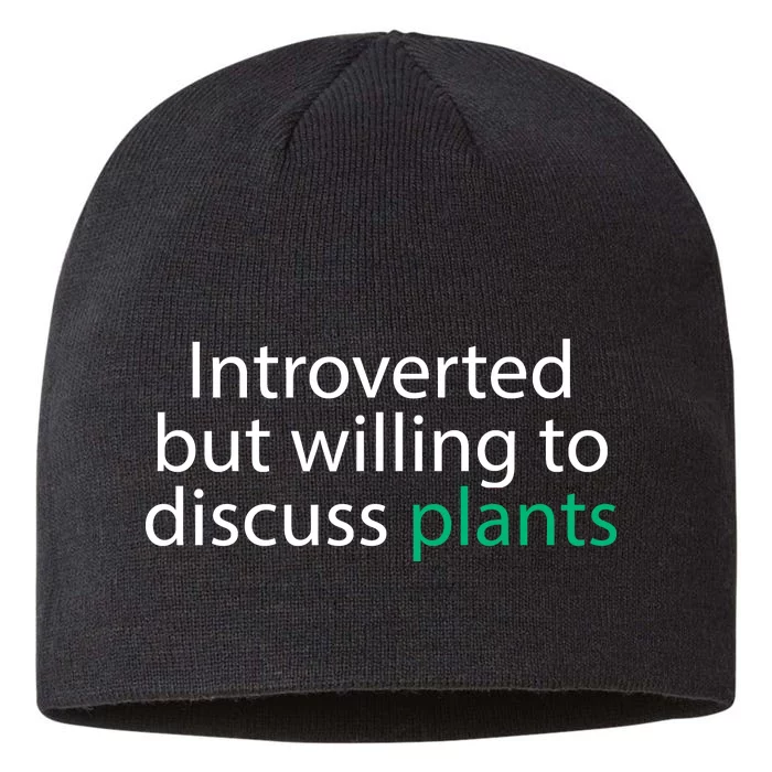 Introverted But Willing To Discuss Plants 8 1/2in Sustainable Knit Beanie