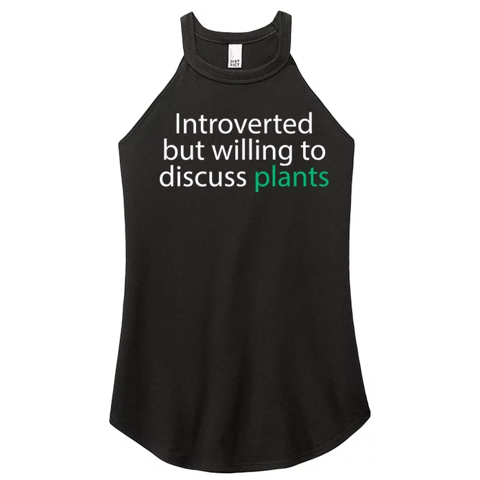 Introverted But Willing To Discuss Plants Women’s Perfect Tri Rocker Tank