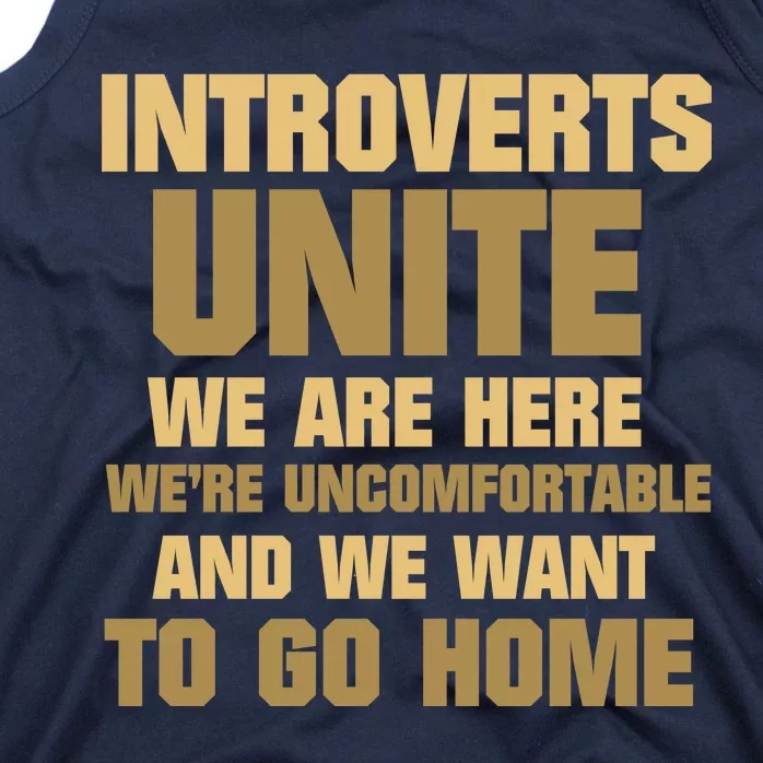 Introverts Unite We Want To Go Home Tank Top