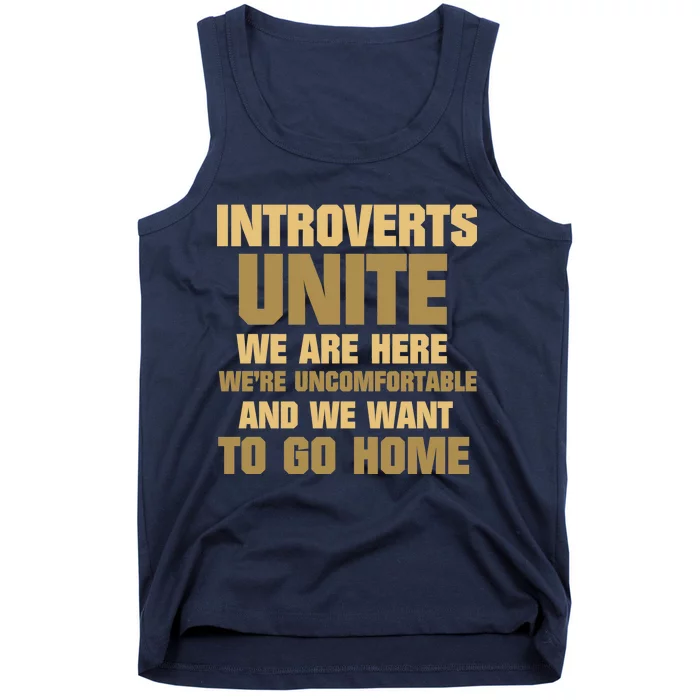 Introverts Unite We Want To Go Home Tank Top