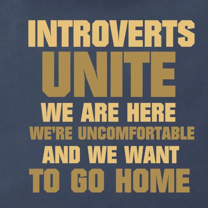 Introverts Unite We Want To Go Home Zip Tote Bag