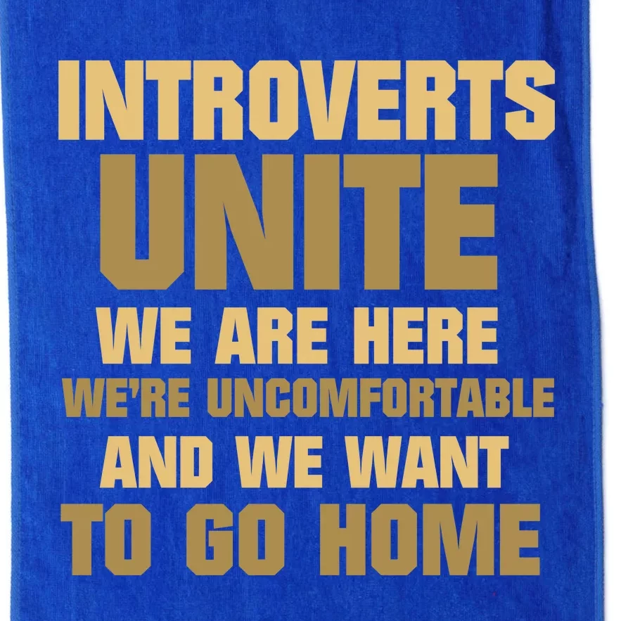 Introverts Unite We Want To Go Home Platinum Collection Golf Towel