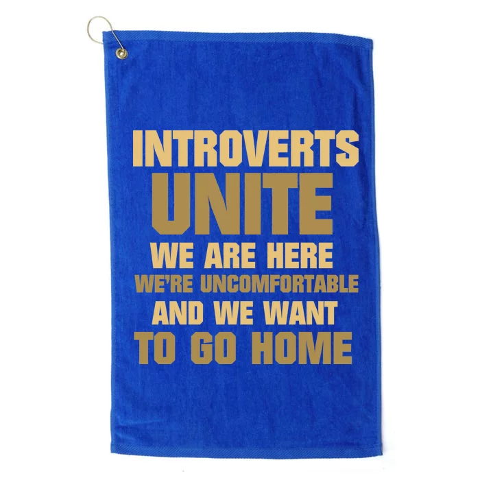 Introverts Unite We Want To Go Home Platinum Collection Golf Towel