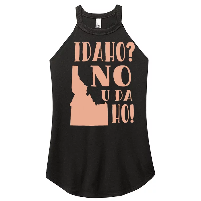 Idaho No U Da Ho Funny State Humor Women’s Perfect Tri Rocker Tank