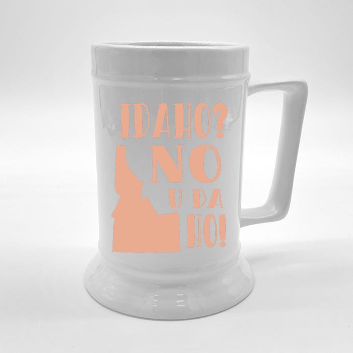 Idaho No U Da Ho Funny State Humor Front & Back Beer Stein