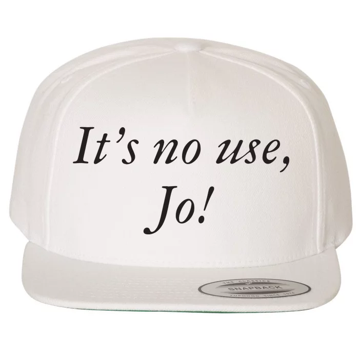 Its No Use Jo Wool Snapback Cap