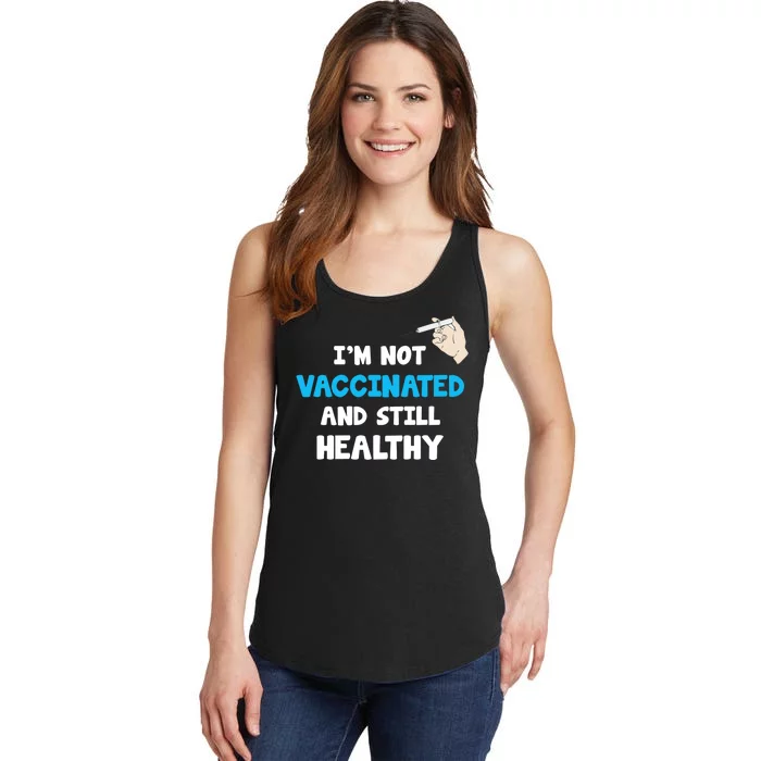 I'm Not Vaccinated And Still Healthy Ladies Essential Tank