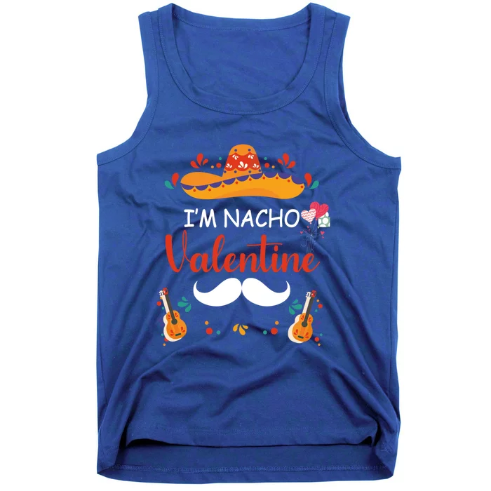 I'm Nacho Valentines Day Humor Funny Gift Tank Top