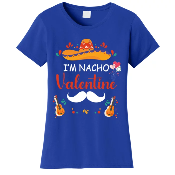 I'm Nacho Valentines Day Humor Funny Gift Women's T-Shirt