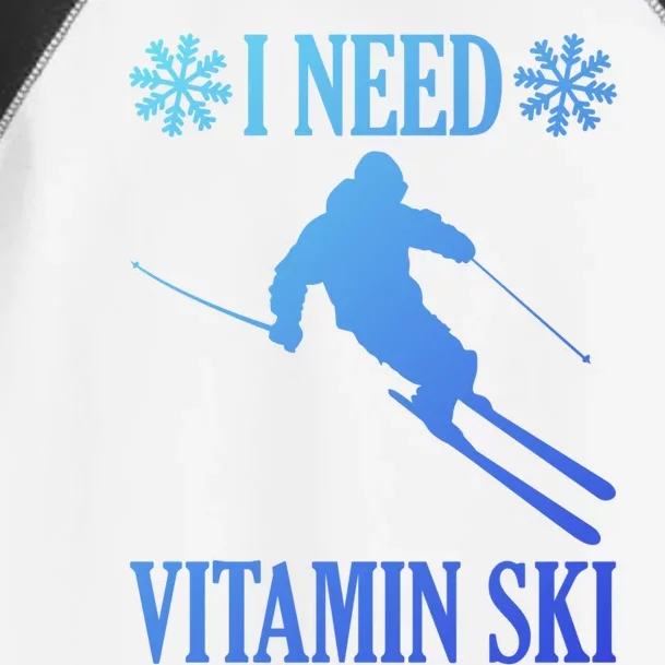 I Need Vitamin Ski Cute Gift Toddler Fine Jersey T-Shirt