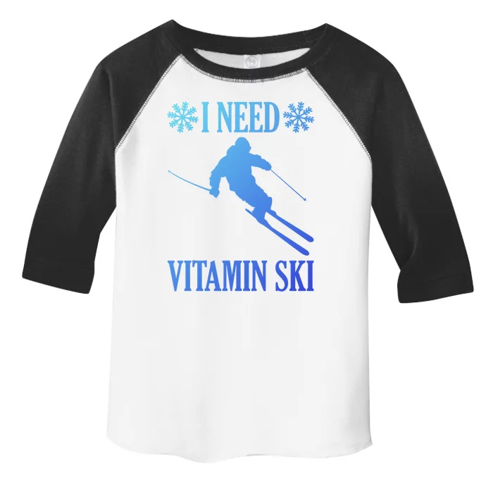 I Need Vitamin Ski Cute Gift Toddler Fine Jersey T-Shirt