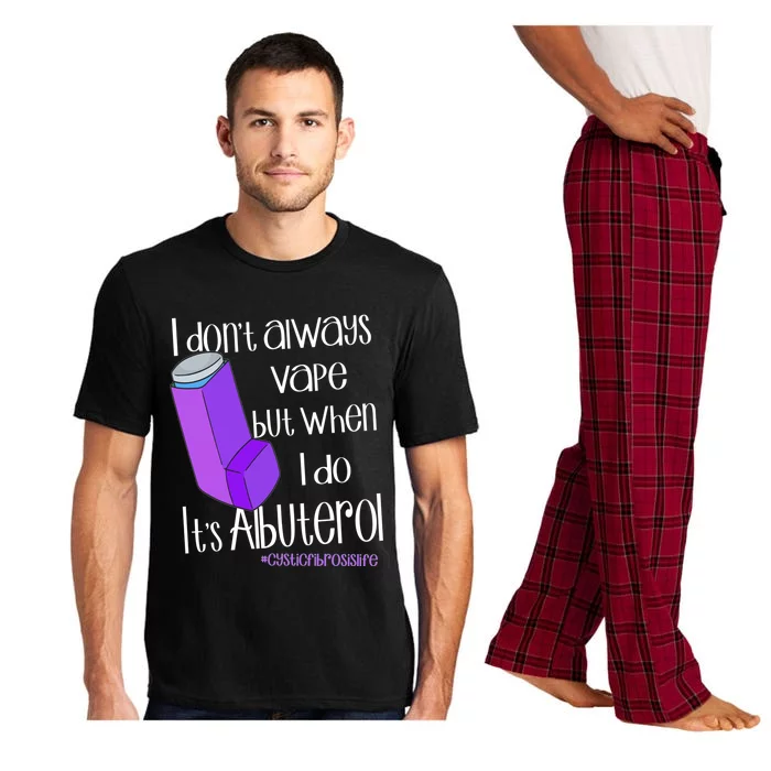 I Never Vape When I Do Is Albuterol Funny Cystic Fibrosis Meaningful Gift Pajama Set