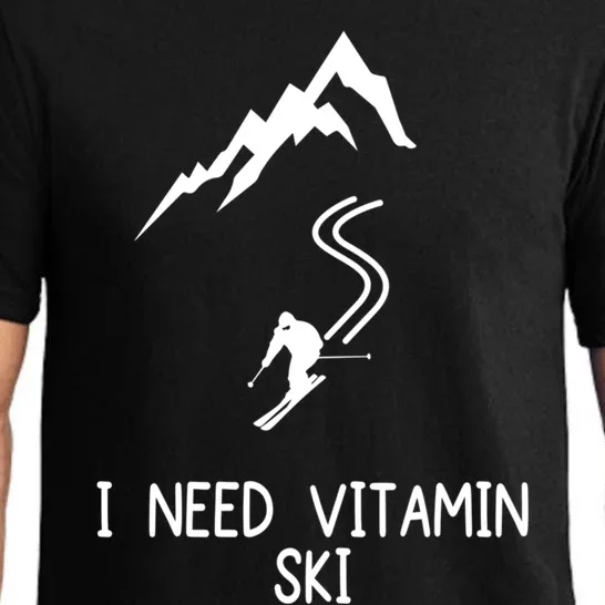 I Need Vitamin Ski Skiing Motivational Saying Skier Gift Pajama Set